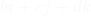 bi + cj + dk